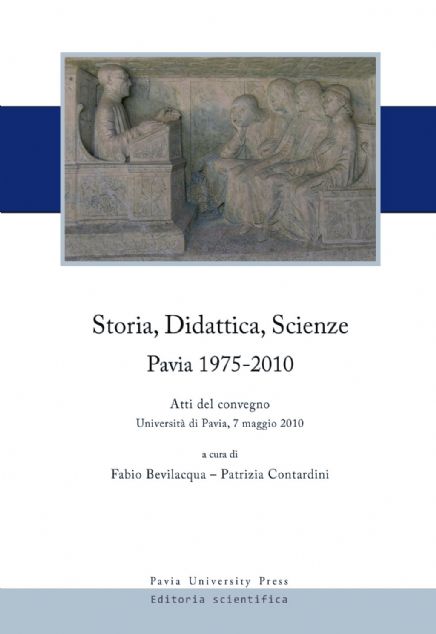 Storia, Didattica, Scienze: Pavia 1975-2010