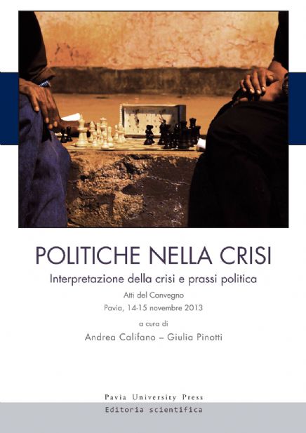 Politiche nella crisi. Interpretazione della crisi e prassi politica