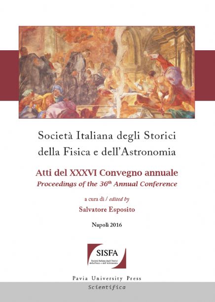 Società Italiana degli Storici della Fisica e dell’Astronomia: Atti del XXXVI Convegno annuale / Proceedings of the 36th Annual Conference