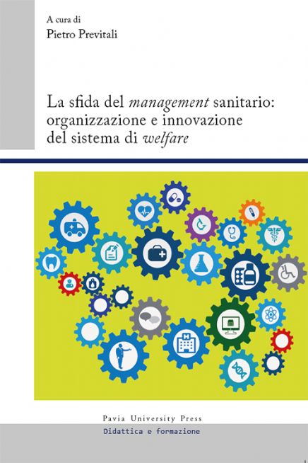 La sfida del management sanitario: organizzazione e innovazione del sistema di welfare