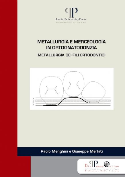 Metallurgia e merceologia in ortognatodonzia: metallurgia dei fili ortodontici